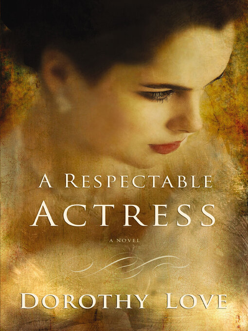 Title details for A Respectable Actress by Dorothy Love - Available